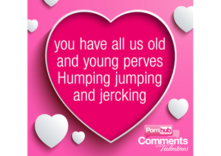 Illustration for article titled Porn Comments Make For The Worst Valentine Cards